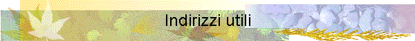 Indirizzi utili